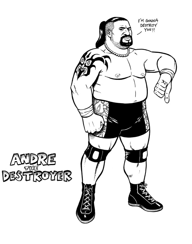 [Andre the Destroyer]